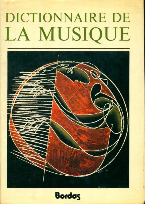 Dictionnaire de la musique Tome II - Marc Honegger - Livre