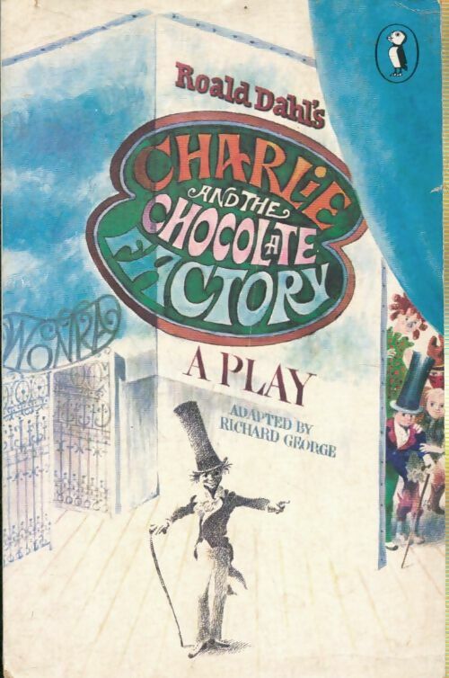 Livrenpoche : Charlie and the chocolate factory : A play - Roald Dahl - Livre