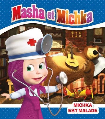 Livrenpoche : Masha et michka - michka est malade - Natacha Godeau - Livre