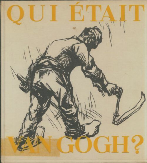 Livrenpoche : Qui était Van Gogh ? - Jean Leymarie - Livre