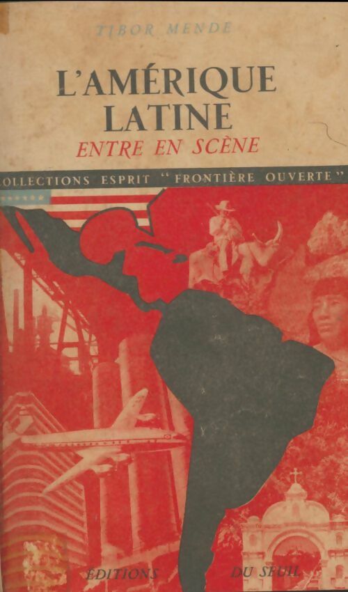 Livrenpoche : L'Amérique latine entre en scène - Mende Tibor - Livre