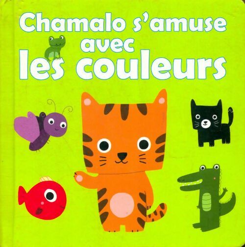 Livrenpoche : Chamalo s'amuse avec les couleurs - Marion Billet - Livre