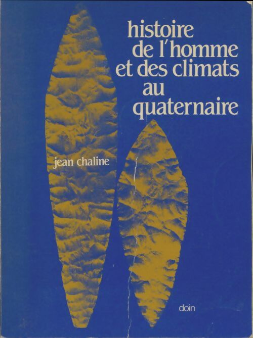 Livrenpoche : Histoire de l'homme et des climats au quaternaire - Jean Chaline - Livre