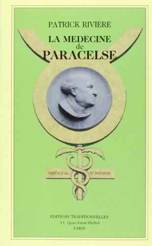 Livrenpoche : La Médecine de paracelse - Patrick Rivière - Livre