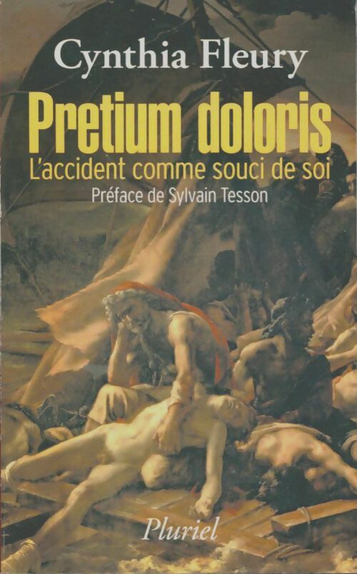 Livrenpoche : Pretium doloris : L'accident comme souci de soi - Cynthia Fleury - Livre