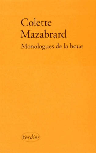 Livrenpoche : Monologues de la boue - Colette Mazabrard - Livre
