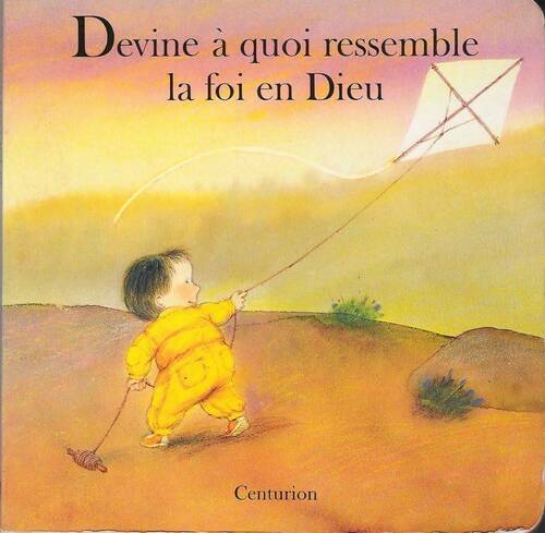 Livrenpoche : Collection Ressemblances Tome III : Devine à quoi ressemble la foi en Dieu - Marie-Agnès Gaudrat - Livre