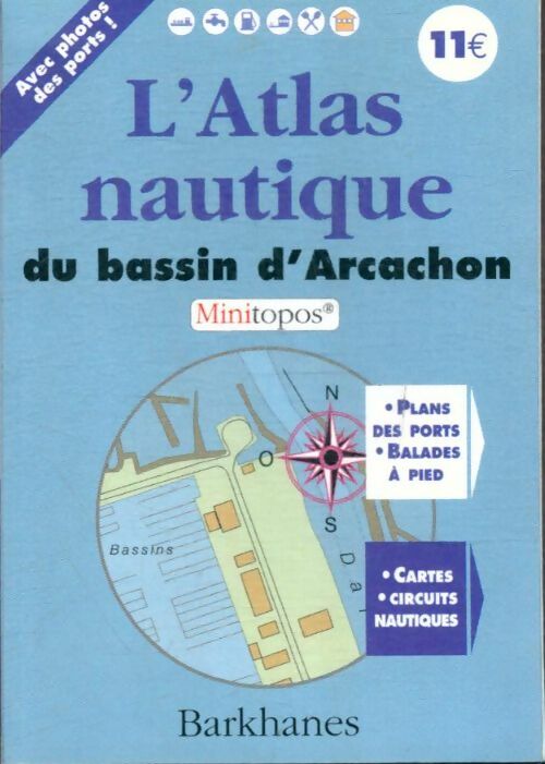 Livrenpoche : L'atlas nautique du bassin d'Arcachon - Collectif - Livre