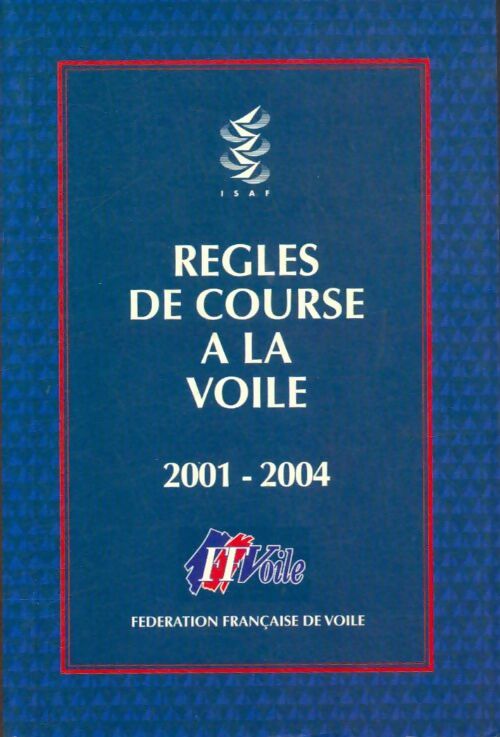 Livrenpoche : Règles de course à la voile 2001-2004 - Collectif - Livre