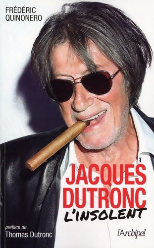 Livrenpoche : Jacques Dutronc l'insolent - Frédéric Quinonero - Livre