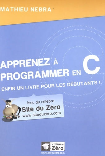 Livrenpoche : Apprenez à programmer en C - Mathieu Nebra - Livre
