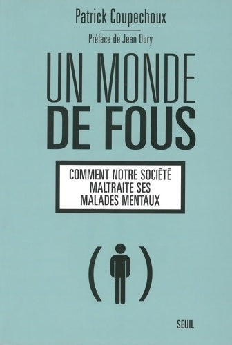 Livrenpoche : Un monde de fous - Patrick Coupechoux - Livre