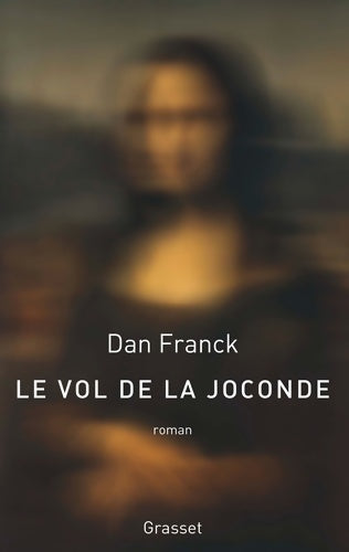 Livrenpoche : Le vol de la Joconde : Roman - Dan Franck - Livre