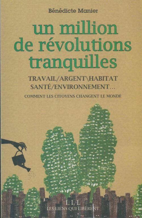 Livrenpoche : Un million de révolutions tranquilles - Bénédicte Manier - Livre