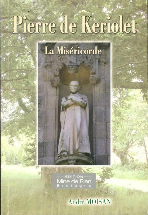 Livrenpoche : Pierre de Kériolet : La Miséricorde - André Moisan - Livre