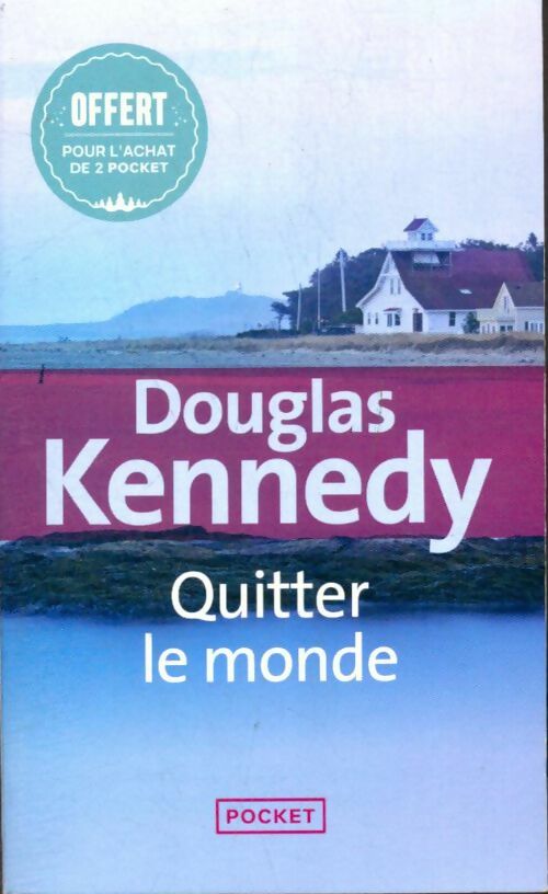 Livrenpoche : Quitter le monde - Douglas Kennedy - Livre