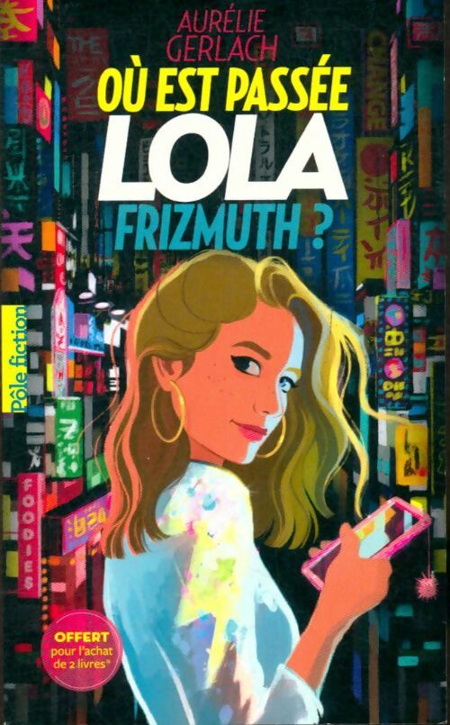 Livrenpoche : Où est passée Lola Frizmuth ? - Aurélie Gerlach - Livre