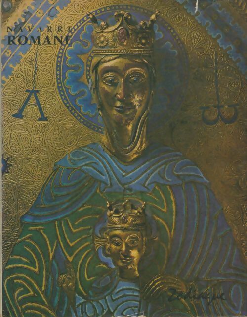 Navarre romane - Dom Luis Maria De Lojendio -  La nuit des temps - Livre
