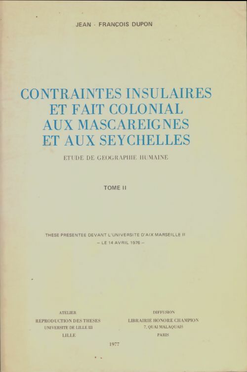 Livrenpoche : Contraintes insulaires et fait colonial aux mascareignes et aux Seychelles Tome Ii - Jean-François Dupon - Livre