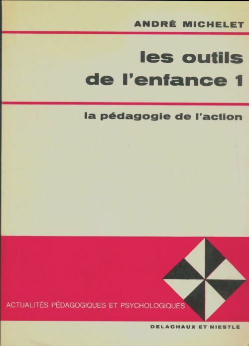 Livrenpoche : Les outils de l'enfance Tome I - André Michelet - Livre