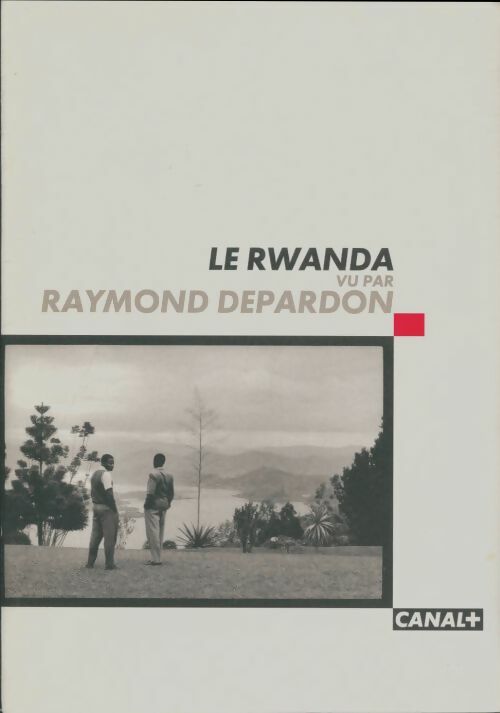 Livrenpoche : Le Rwanda vu par Raymond Depardon - Raymond Depardon - Livre