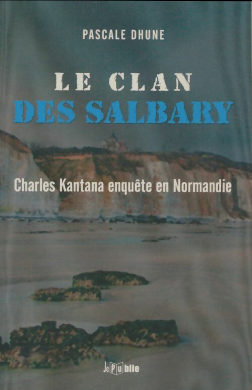 Livrenpoche : Le clan des Salbary - Pascale Dhune - Livre