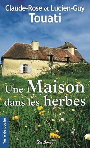 Livrenpoche : Une maison dans les herbes - Claude-Rose Touati - Livre
