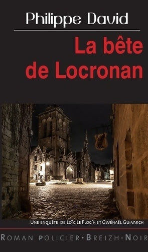 Livrenpoche : La bête de Locronan - Philipe David - Livre