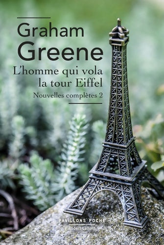 Livrenpoche : L'homme qui vola la tour Eiffel - Graham Greene - Livre