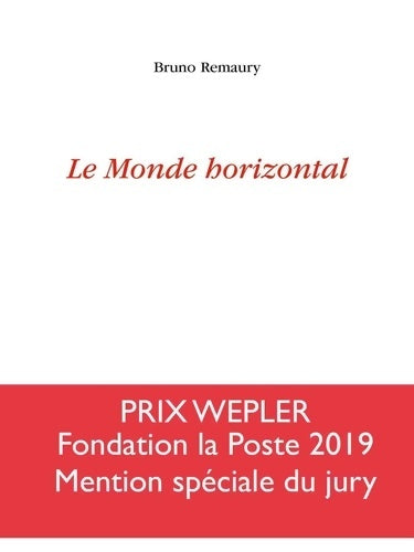 Livrenpoche : Le Monde horizontal - Bruno Remaury - Livre