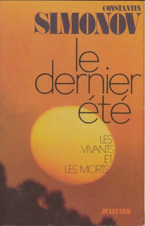 Livrenpoche : Les vivants et les morts Tome III : Le dernier été roman - Constantin Simonov - Livre