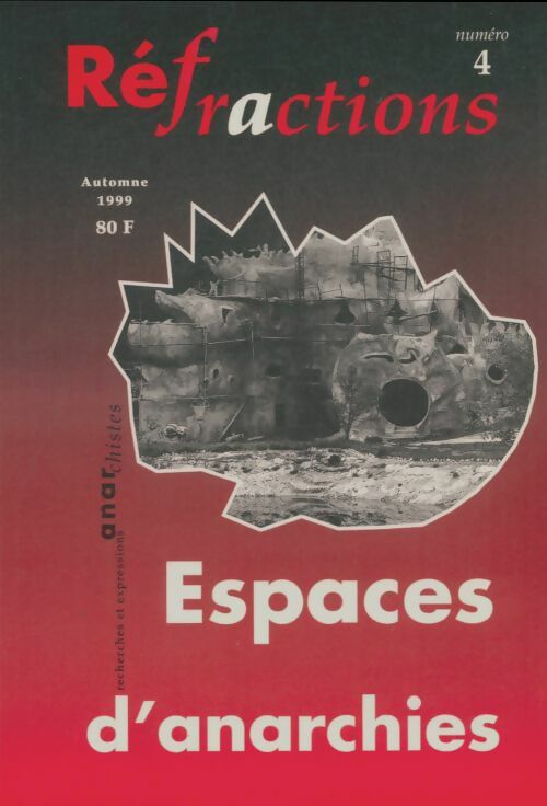Livrenpoche : Réfractions n°4 : Espaces d'anarchies - Collectif - Livre