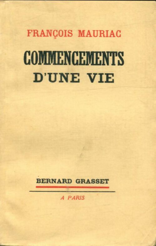 Livrenpoche : Commencements d'une vie - François Mauriac - Livre