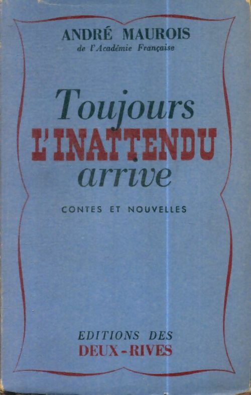 Livrenpoche : Toujours l'inattentu arrive - André Maurois - Livre