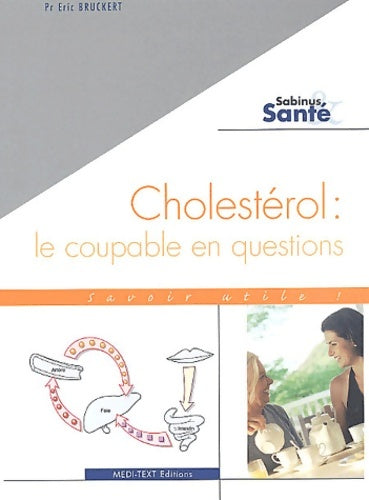 Livrenpoche : Cholestérol : Le coupable en questions - Eric Bruckert - Livre