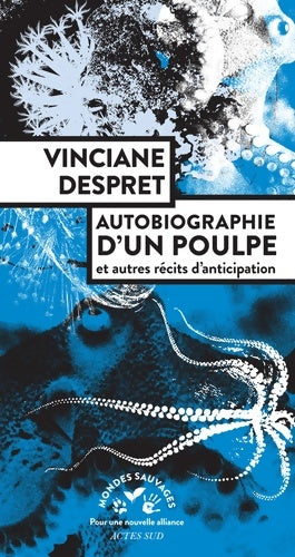 Livrenpoche : Autobiographie d'un poulpe : Et autres récits d'anticipation - Vinciane Despret - Livre