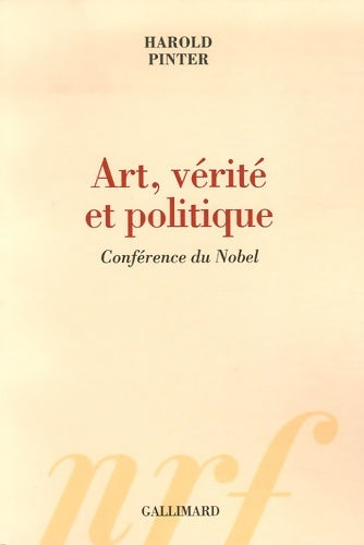 Livrenpoche : Art vérité et politique : Conférence du Nobel - Harold Pinter - Livre