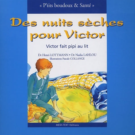 Livrenpoche : Des nuits sèches pour Victor : Victor fait pipi au lit - Henri Lottmann - Livre