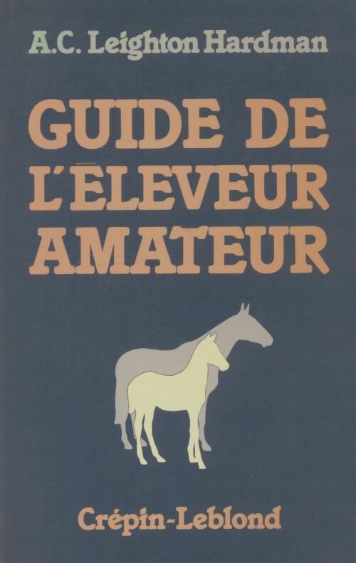 Livrenpoche : Guide de l'éleveur amateur - Ann C. Leighton Hardman - Livre