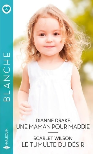 Livrenpoche : Une maman pour Maddie - Le tumulte du désir - Dianne Drake - Livre