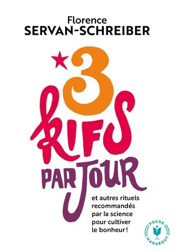 Livrenpoche : 3 Kifs par jour - Florence Servan-Schreiber - Livre