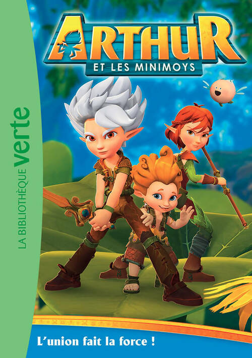 Livrenpoche : Arthur et les Minimoys 01 - L'union fait la force ! - Studio 100 - Livre