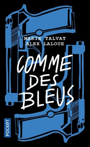 Livrenpoche : Comme des bleus - Alex Laloue - Livre
