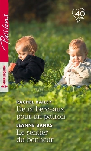 Livrenpoche : Deux berceaux pour un patron - Le sentier du bonheur - Rachel Bailey - Livre