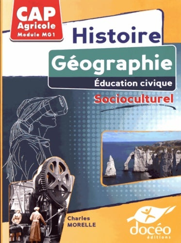 Livrenpoche : Histoire géographie éducation civique socioculturel CAP Agricole Module MG1 - Charles Morelle - Livre