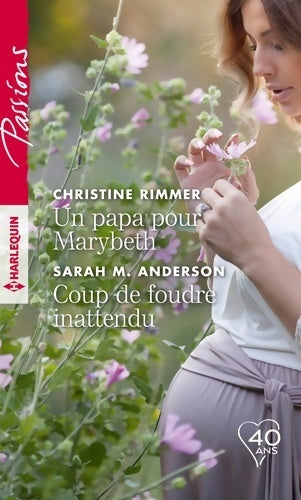 Livrenpoche : Un papa pour Marybeth - Coup de foudre inattendu - Christine Rimmer - Livre