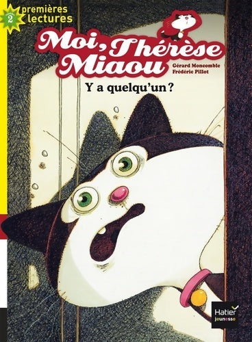 Livrenpoche : Moi Thérèse Miaou - Y a quelqu'un ? CP/CE1 6/7 ans - Gérard Moncomble - Livre