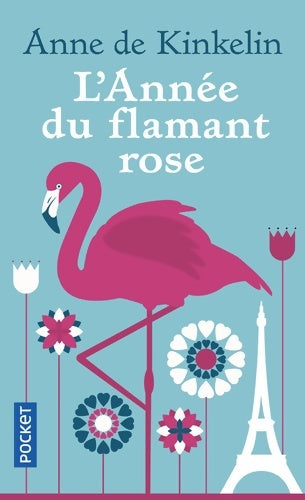 Livrenpoche : L'année du flamant rose - Anne De Kinkelin - Livre