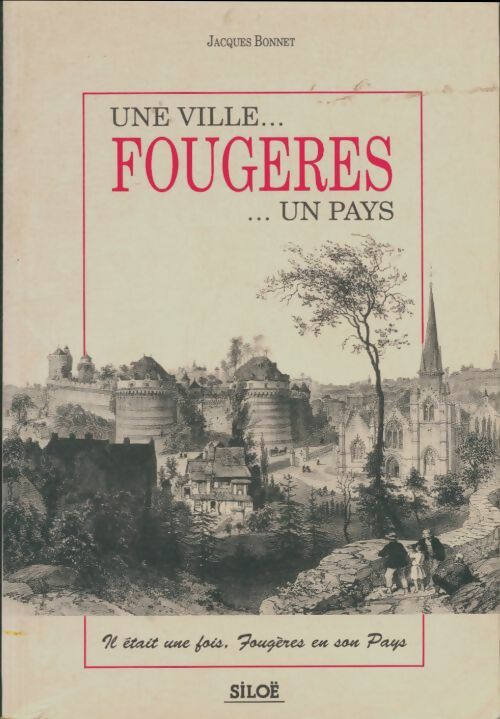 Livrenpoche : Une ville. Fougères. Un pays - Jacques Bonnet - Livre