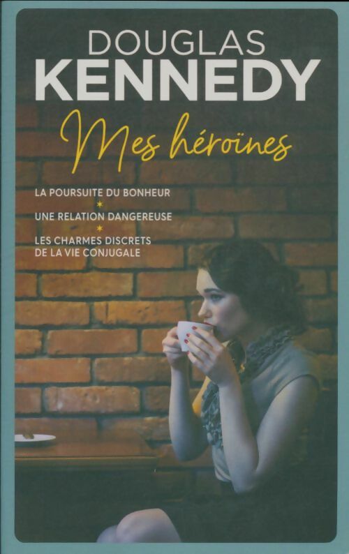 Livrenpoche : Mes héroïnes - Douglas Kennedy - Livre
